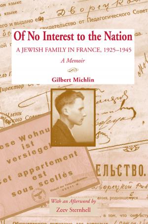Cover of the book Of No Interest to the Nation: A Jewish Family in France, 1925-1945 by Edmund Jeffrey Danziger, Jr.