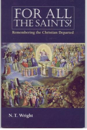 Cover of the book For All the Saints? by John H. Westerhoff III