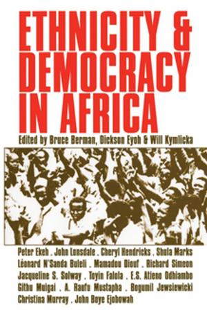 Cover of the book Ethnicity and Democracy in Africa by Alejandra Medina Mora F., Pedro Salazar Ugarte, Daniel Vázquez