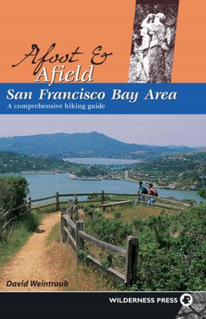 Book cover of Afoot and Afield: San Francisco Bay Area