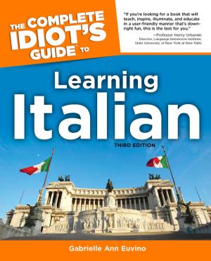 Cover of the book The Complete Idiot's Guide to Learning Italian, 3rd Edition by Charlotte Hicks