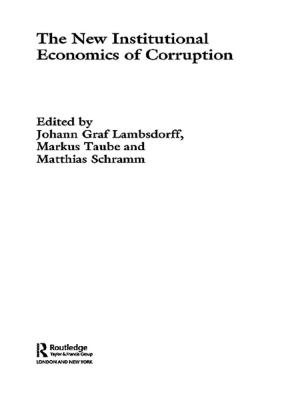 Cover of the book The New Institutional Economics of Corruption by Stephanie Field, Kathy McCloskey