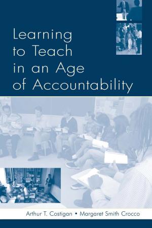 Cover of the book Learning To Teach in an Age of Accountability by Tamina M. Chowdhury