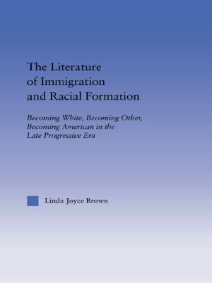 Book cover of The Literature of Immigration and Racial Formation