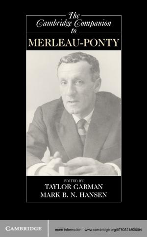 Cover of the book The Cambridge Companion to Merleau-Ponty by Tom Rutter