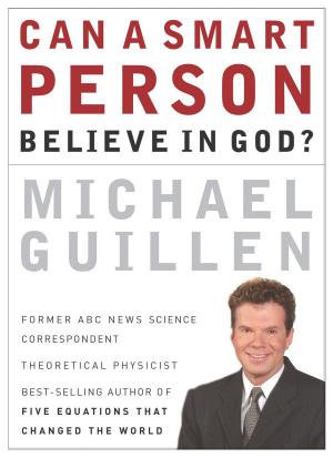 Book cover of Can a Smart Person Believe in God?