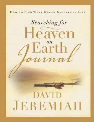 Cover of the book Searching for Heaven on Earth Journal by Dr. David Jeremiah