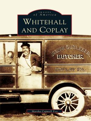 Cover of the book Whitehall and Coplay by Donna Akers Warmuth