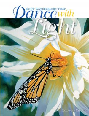 Cover of the book Paint Watercolors That Dance with Light by Stephen Halliday