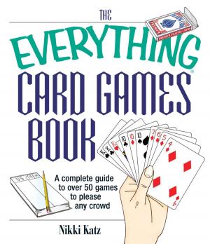 Cover of the book The Everything Card Games Book by Brian Boone