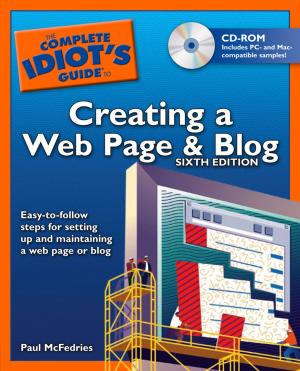Book cover of The Complete Idiot's Guide to Creating a Web Page and Blog, 6th Edition