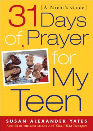 bigCover of the book 31 Days of Prayer for My Teen by 