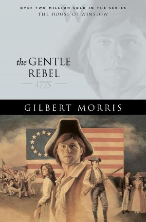 Cover of the book Gentle Rebel, The (House of Winslow Book #4) by Mike Howerton