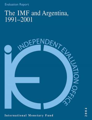 Cover of the book The IMF and Argentina, 1991-2001 by Virginia Rutledge, Michael Moore, Marc Dobler, Wouter Bossu, Nadège Jassaud, Jian-Ping Ms. Zhou