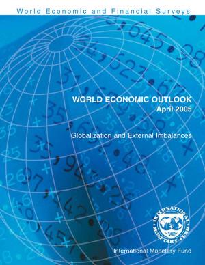 Cover of the book World Economic Outlook, April 2005: Globalization and External Balances by Stefan Mr. Ingves, Steven Mr. Seelig, Dong Mr. He