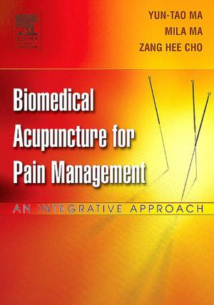Cover of the book Biomedical Acupuncture for Pain Management - E-Book by Gayle McKenzie, RN, MEd, GDipAdvNsg (ICU), GCertAdvNsg (Ed), BSocSc, MRCNA;, Tanya Porter, RN, BN, GDipAdvNsg (Emerg), MEd