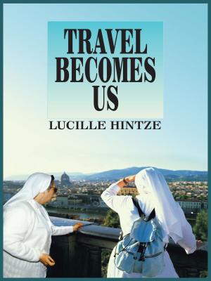 Cover of the book Travel Becomes Us by Becky Allen Martin