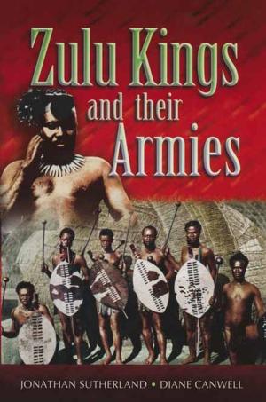 Cover of the book Zulu Kings and their Armies by Bernard Edwards