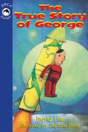 Cover of the book The True Story of George by Jeff Szpirglas, Danielle Saint-Onge