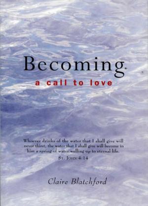 Cover of the book Becoming: A Call to Love by Astrid Fitzgerald