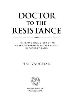 Cover of the book Doctor to the Resistance by Cameron H. Holmes