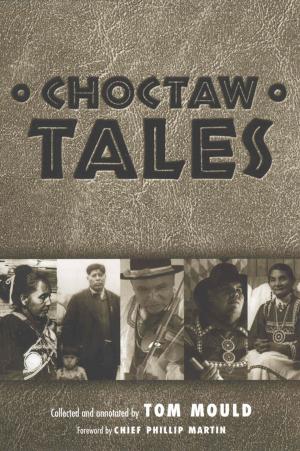 Cover of the book Choctaw Tales by George Schmidt, J. Richard Gruber, Jessie Poesch, Judith Bonner