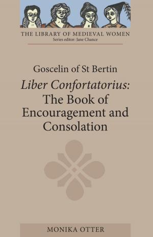 Cover of the book Goscelin of St Bertin: The Book of Encouragement and Consolation (Liber Confortatorius) by Michael Talbot