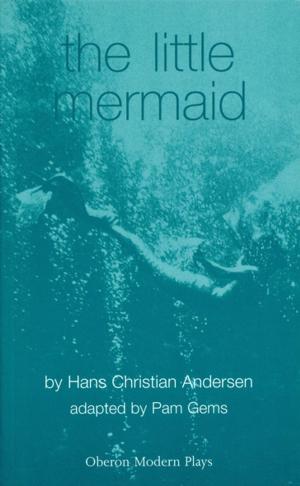 Cover of the book The Little Mermaid by Howard Brenton, Anders Lustgarten, Timberlake Wertenbaker