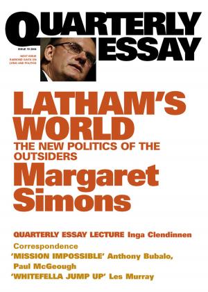 Book cover of Quarterly Essay 15 Latham's World