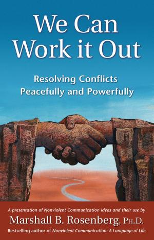 Cover of the book We Can Work It Out by Marshall B. Rosenberg, PhD