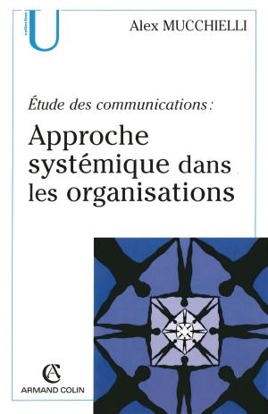 Cover of the book Étude des communications : approche systémique dans les organisations by Jean-Claude Cheynet