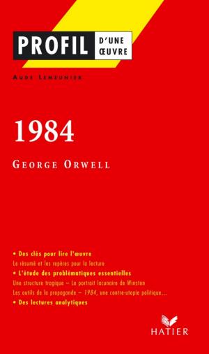 Cover of the book Profil - Orwell (George) : 1984 by Hélène Potelet, Marie-Hélène Philippe, Georges Decote