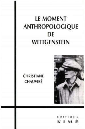 Cover of the book LE MOMENT ANTHROPOLOGIQUE DE WITTGENSTEIN by DOURY MARIANNE