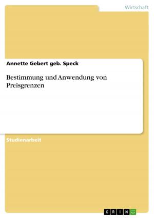 Cover of the book Bestimmung und Anwendung von Preisgrenzen by Diane Schmidt