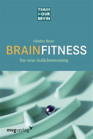 Cover of the book Brain Fitness by Vera F. Birkenbihl, Vera F.; Gonschior Birkenbihl