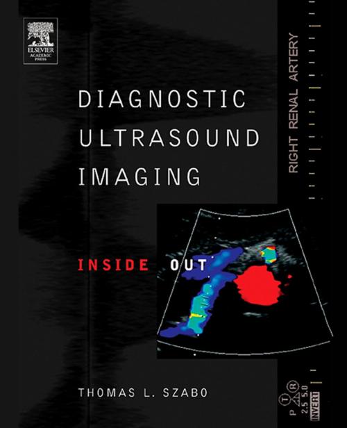 Cover of the book Diagnostic Ultrasound Imaging: Inside Out by Thomas L. Szabo, Elsevier Science