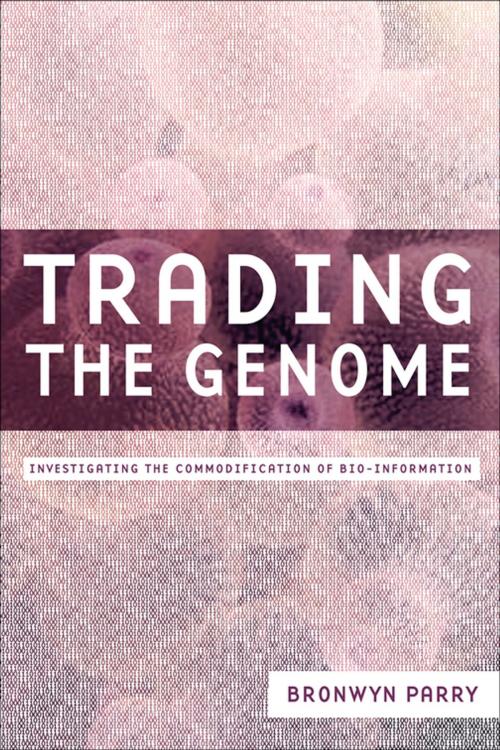 Cover of the book Trading the Genome by Bronwyn Parry, Columbia University Press