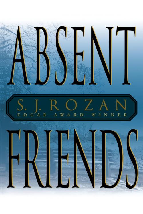 Cover of the book Absent Friends by S.J. Rozan, Random House Publishing Group