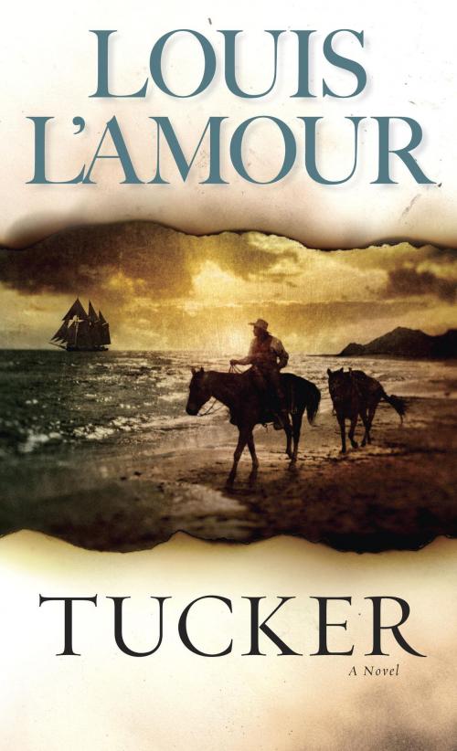 Cover of the book Tucker by Louis L'Amour, Random House Publishing Group