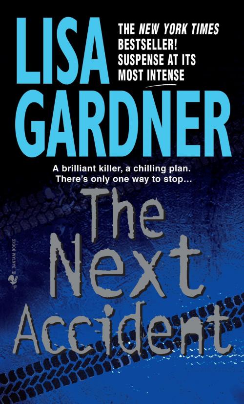 Cover of the book The Next Accident by Lisa Gardner, Random House Publishing Group