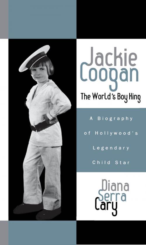 Cover of the book Jackie Coogan: The World's Boy King by Diana Serra Cary, Scarecrow Press