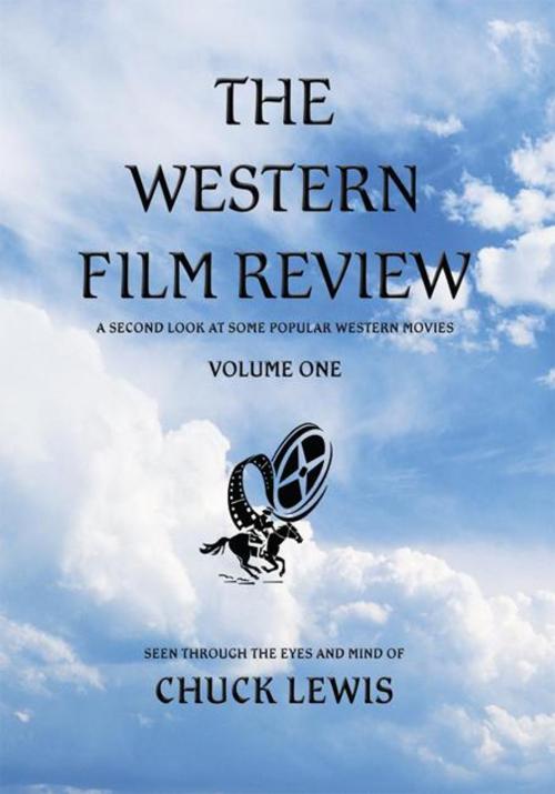 Cover of the book The Western Film Review by Chuck Lewis, iUniverse