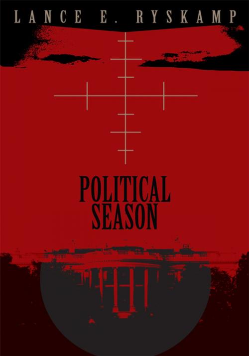 Cover of the book Political Season by Lance E. Ryskamp, iUniverse