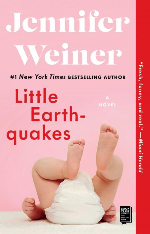Cover of the book Little Earthquakes by Jennifer Weiner, Atria Books