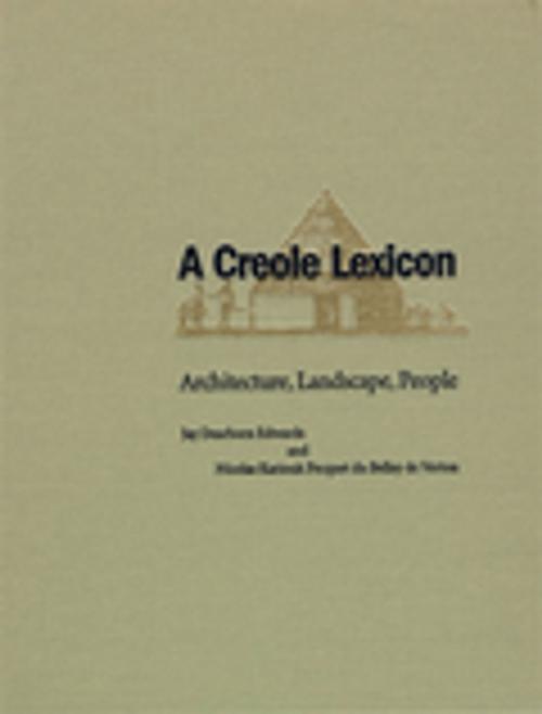 Cover of the book A Creole Lexicon by Jay Edwards, Nicolas Kariouk Pecquet du Bellay de Verton, LSU Press