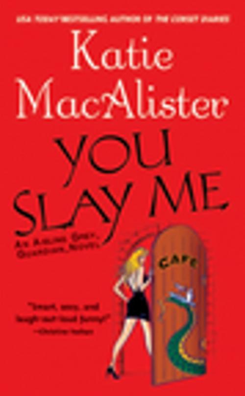 Cover of the book You Slay Me by Katie Macalister, Penguin Publishing Group