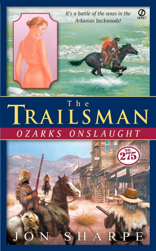 Cover of the book The Trailsman #275: Ozarks Onslaught by Jon Sharpe, Penguin Publishing Group