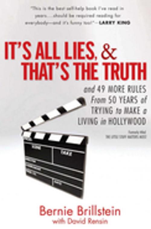 Cover of the book It's All Lies and That's the Truth by Bernie Brillstein, David Rensin, Penguin Publishing Group