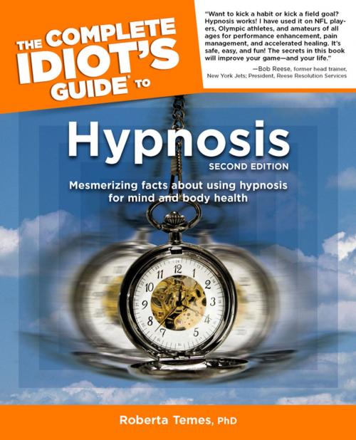 Cover of the book The Complete Idiot's Guide to Hypnosis, 2nd Edition by Roberta Temes Ph.D., DK Publishing