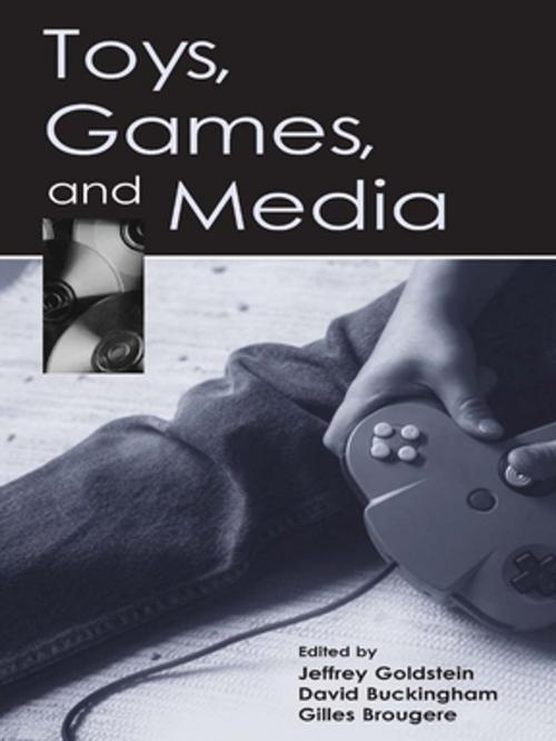 Cover of the book Toys, Games, and Media by , Taylor and Francis